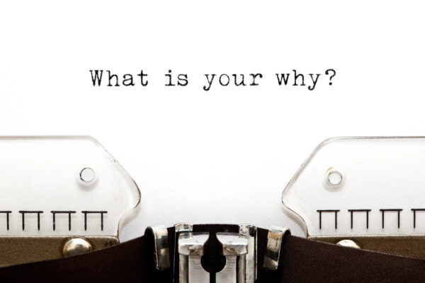 What is your why?